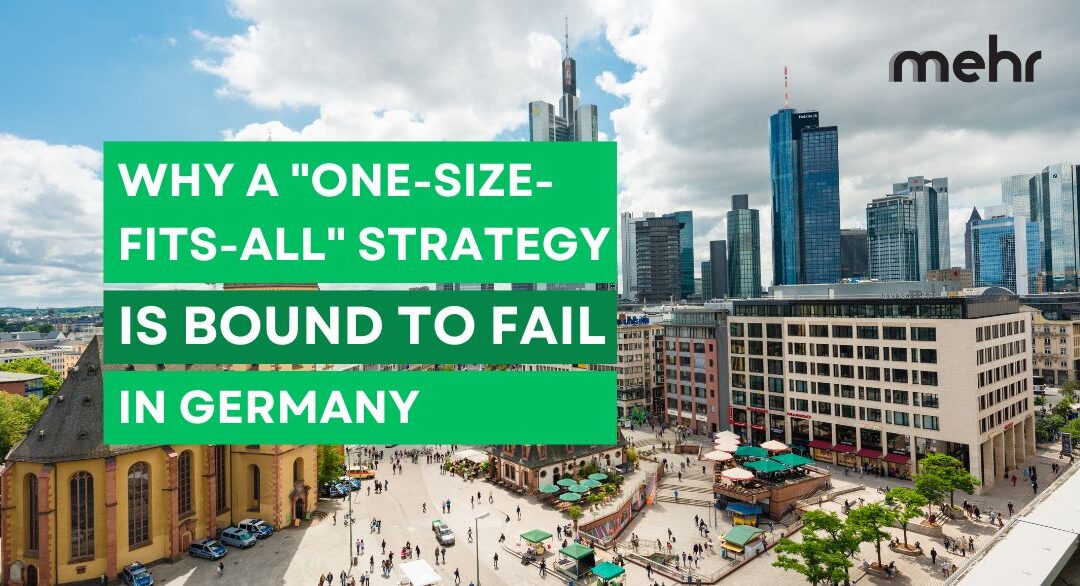 Why “One-Size-Fits-All” Is Bound To Fail In Germany