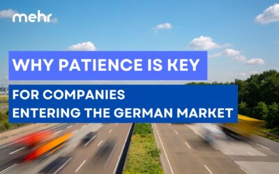 Why Patience is Key for Companies Entering the German Market